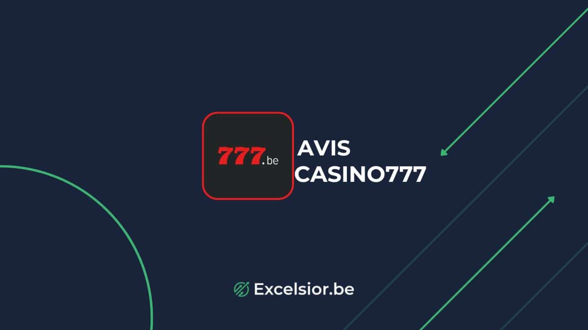 Avis Casino777 Belgique : notre test détaillé en Juin 2026
