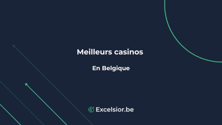 Meilleur casino en ligne belge : top 10 des casinos en Belgique en 2025